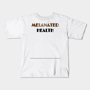 MELANATED HEALTH Kids T-Shirt